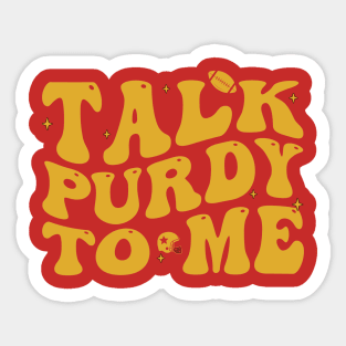 Talk Purdy To Me Purdy Feeling Purdy Good Meme Sticker